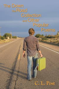 Down the Road Collection and Other Popular Poems