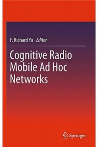 Cognitive Radio Mobile Ad Hoc Networks