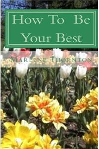 How To Be Your Best