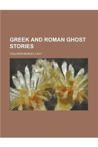 Greek and Roman Ghost Stories