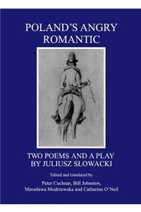 Poland’s Angry Romantic