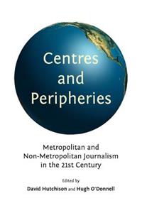 Centres and Peripheries