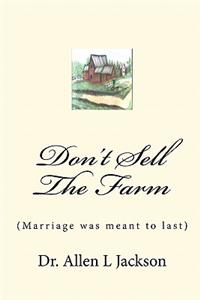 Don't Sell The Farm