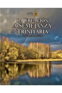 La Creación a Semejanza Trinitaria