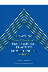 Enacting Alberta School Leaders' Professional Practice Competencies
