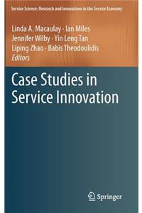 Case Studies in Service Innovation