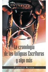 Cronología De Las Antiguas Escrituras Y Algo Más