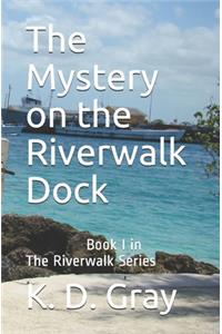 Mystery on the Riverwalk Dock