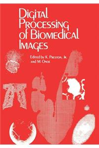 Digital Processing of Biomedical Images