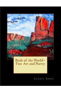 Birds of the World Fine Art and Poetry