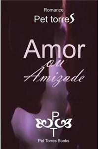 Amor Ou Amizade