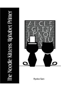 The Noodle Kittens Alphabet Primer