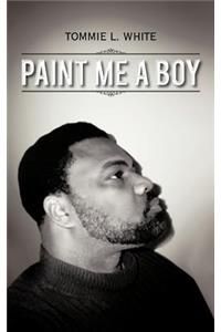 Paint Me a Boy
