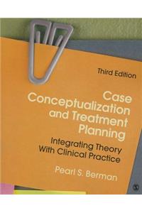 Case Conceptualization and Treatment Planning: Integrating Theory with Clinical Practice