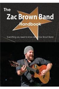 The Zac Brown Band Handbook - Everything You Need to Know about Zac Brown Band