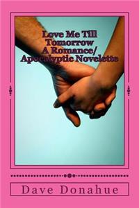 Love Me Till Tomorrow