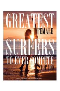 Greatest Female Surfers to Ever Compete Top 100