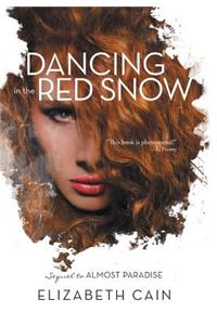 Dancing in the Red Snow