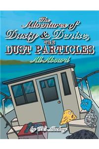The Adventures of Dusty and Denise, the Dust Particles