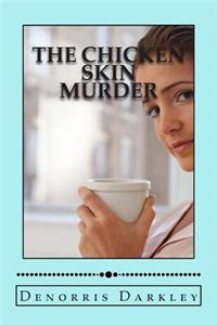 Chicken Skin Murder