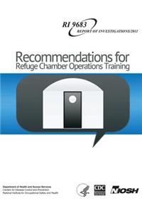 Recommendations for Refuge Chamber Operations Training