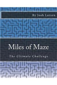 Miles of Maze