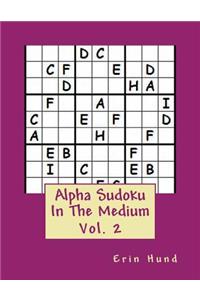Alpha Sudoku In The Medium Vol. 2