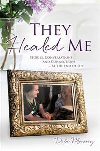 They Healed ME