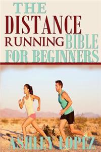 Distance Running Bible For Beginners