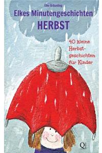 Elkes Minutengeschichten - HERBST