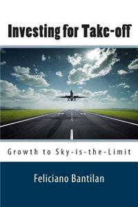 Investing for Take-off: Growth to Sky-is-the-Limit