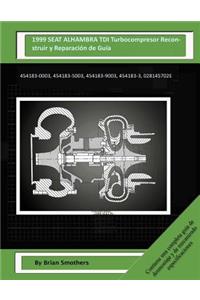 1999 SEAT ALHAMBRA TDI Turbocompresor Reconstruir y Reparación de Guía
