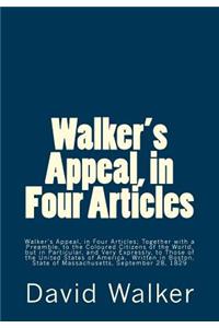 Walker's Appeal, in Four Articles