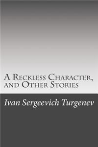 Reckless Character, and Other Stories