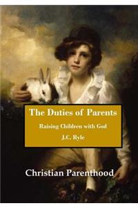 The Duties of Parents: Raising Children with God