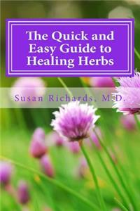 Quick and Easy Guide to Healing Herbs