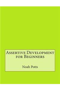 Assertive Development for Beginners