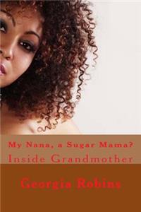 My Nana, a Sugar Mama?