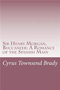 Sir Henry Morgan, Buccaneer