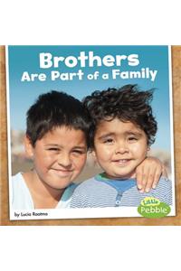 Our Families Brothers are Part of a Family