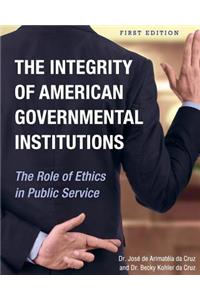 Integrity of American Governmental Institutions