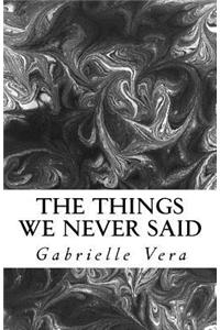 Things We Never Said