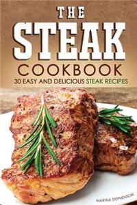 The Steak Cookbook: 30 Easy and Delicious Steak Recipes