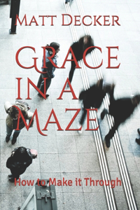 Grace in a Maze