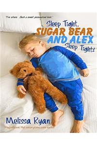 Sleep Tight, Sugar Bear and Alex, Sleep Tight!