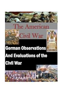 German Observations And Evaluations of the Civil War
