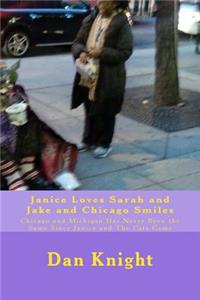 Janice Loves Sarah and Jake and Chicago Smiles: Chicago and Michigan Has Never Been the Same Since Janice and the Cats Came