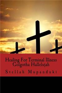 Healing for Terminal Illness