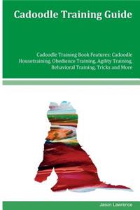 Cadoodle Training Guide Cadoodle Training Book Features