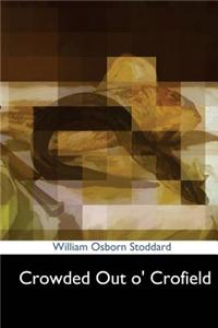 Crowded Out O' Crofield